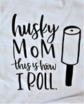 HUSKY MOM- Sweatshirt