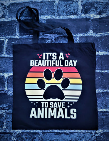 BAUTIFUL DAY TO SAVE ANIMALS-TOTE