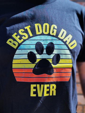 BEST DOG DAD EVER- T-Shirt