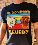 BEST DACHSHUND DAD EVER- T-Shirt