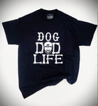 DOG DAD LIFE- T-Shirt