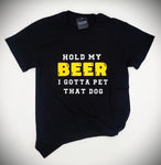 HOLD MY BEER- T-Shirt