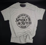 SPOOKY BITCH SEASON- T-Shirt