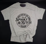 SPOOKY BITCH SEASON- T-Shirt
