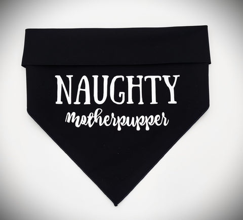 NAUGHTY MOTHERPUPPER- Pet bandana