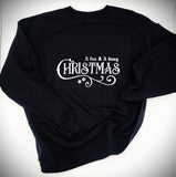 DEAR SANTA I'VE BEEN NAUGHTY AF- SWEATSHIRT