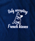 ONLY ACCEPTING FRENCH KISSES T-SHIRT