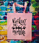 ROCKING THE DOG MOM LIFE -TOTE