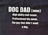 DOG DAD DEFINITION- T shirt