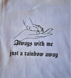 JUST A RAINBOW AWAY-T-shirt